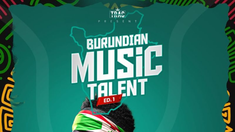 BURUNDIAN MUSIC TALENT -ÉDITION 1 : À LA RENCONTRE DES NOUVELLES VOIX BURUNDAISES.