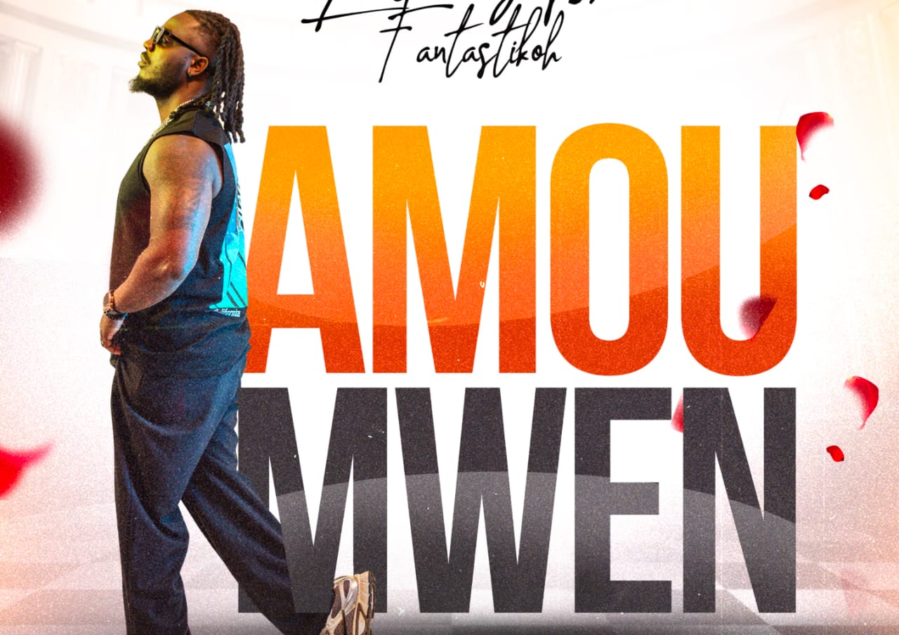Amou Mwen : le nouveau morceau à ne pas manquer de El Weezya Fantastikoh