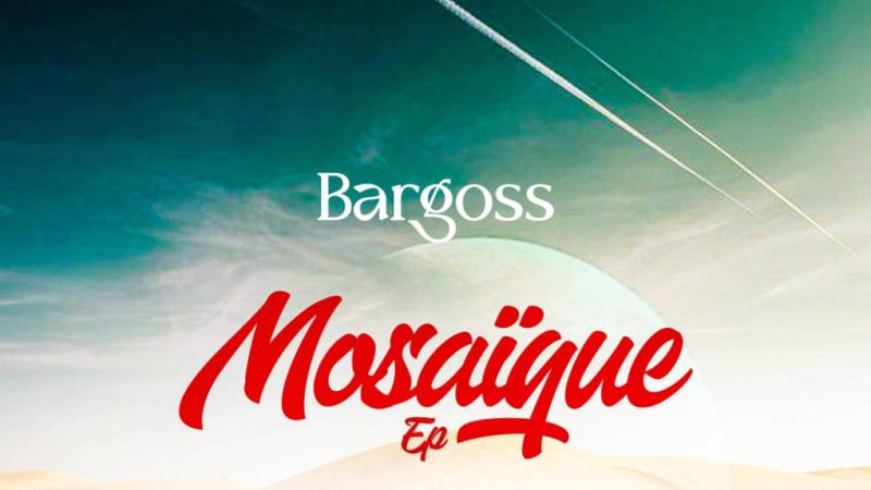 Bargoss dévoile les noms des arrangeurs de son qui ont travaillé sur son EP “Mosaïque”